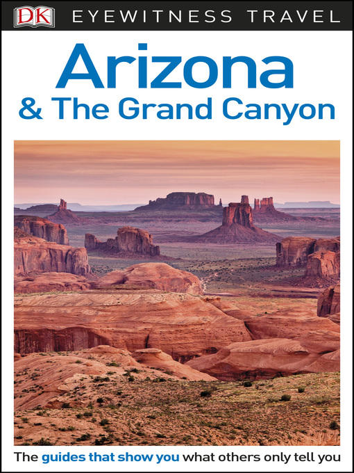 Title details for DK Eyewitness Travel Guide - Arizona & the Grand Canyon by DK Travel - Available
